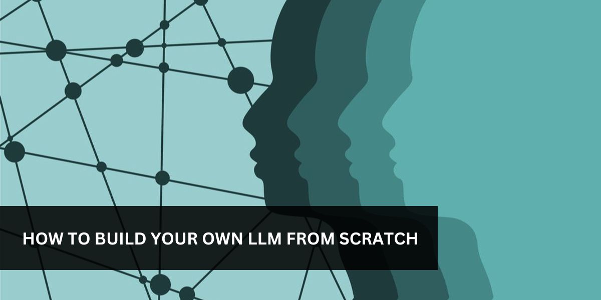 Como Criar Sua Própria Large Language Model (LLM)